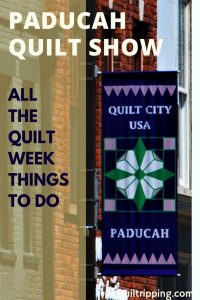 Find out all about the things to do during Quilt week in Paducah, KY