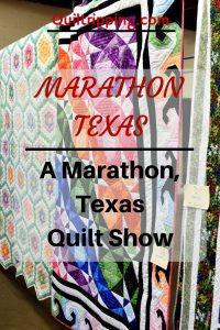 Experience the Marathon TX Quilt Show #marathon #texas #quiltshow #mrathonquiltshow 