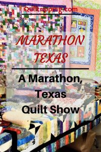 The Marathon TX Quilt Show attracts quilters from miles around #marathon #texas #quiltshow #mrathonquiltshow 