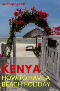 Discover how to have the best beach holiday in Kenya
