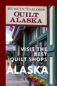 Visit the best quilt shops on your next Alaska cruise