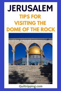 Use these tips and information to see the UNESCO listed Dome of the Rock in Jerusalem 