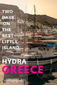 How to have two relaxing days on the best little island in Greece - Hydra