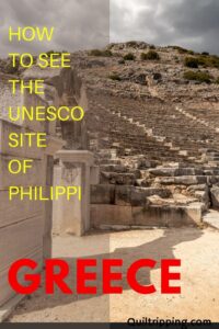 How to se the UNESCO site of Philippi in Greece
