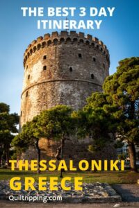 Discover how to spend the best three day itinerary in Thessaloniki, Greece