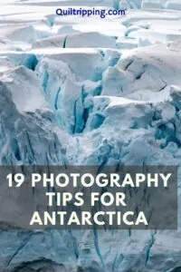 Sharing my best 19 photography tips to help you take the best possible photos on your once in a lifetime trip to Antarctica