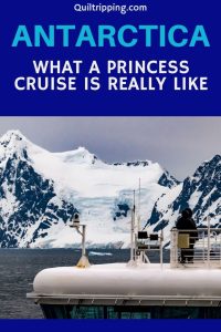 All about my Princess cruise to Antarctica